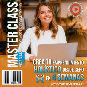 crea tu emprendimiento holistico desde cero en 4 semanas